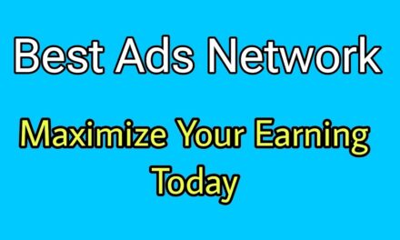 Best Ads Network: Maximize Your Earnings Today!